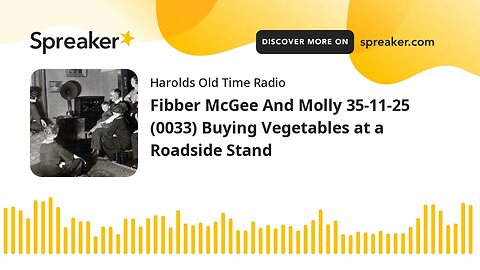 Fibber McGee And Molly 35-11-25 (0033) Buying Vegetables at a Roadside Stand