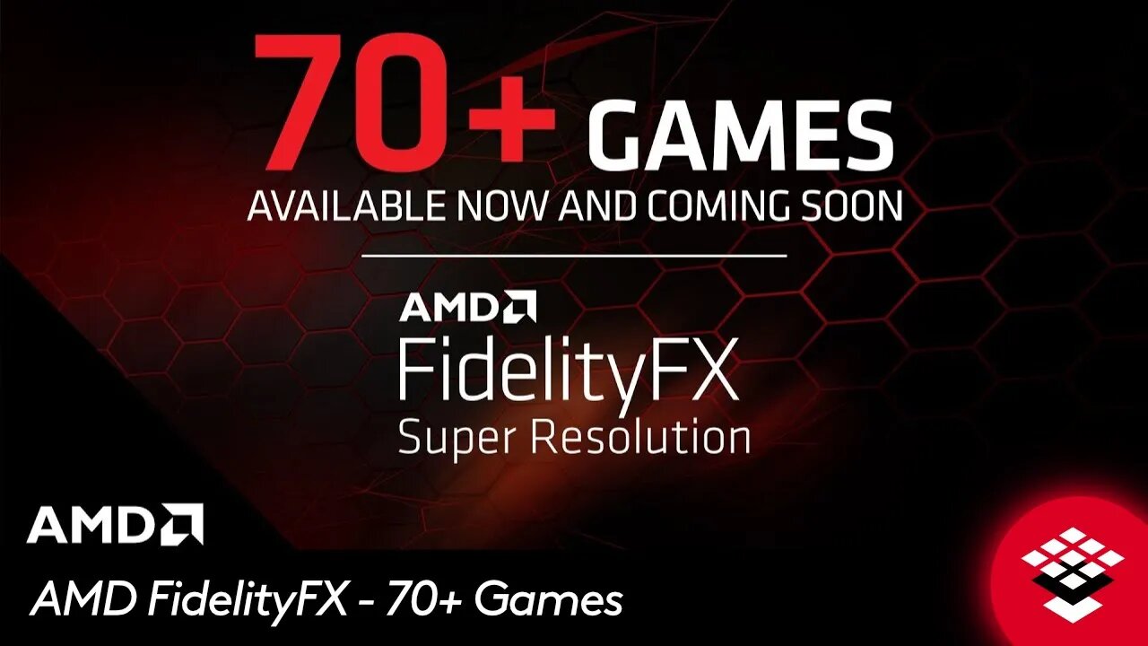 AMD FidelityFX Super Resolution - 70+ Games Available Now and Coming Soon