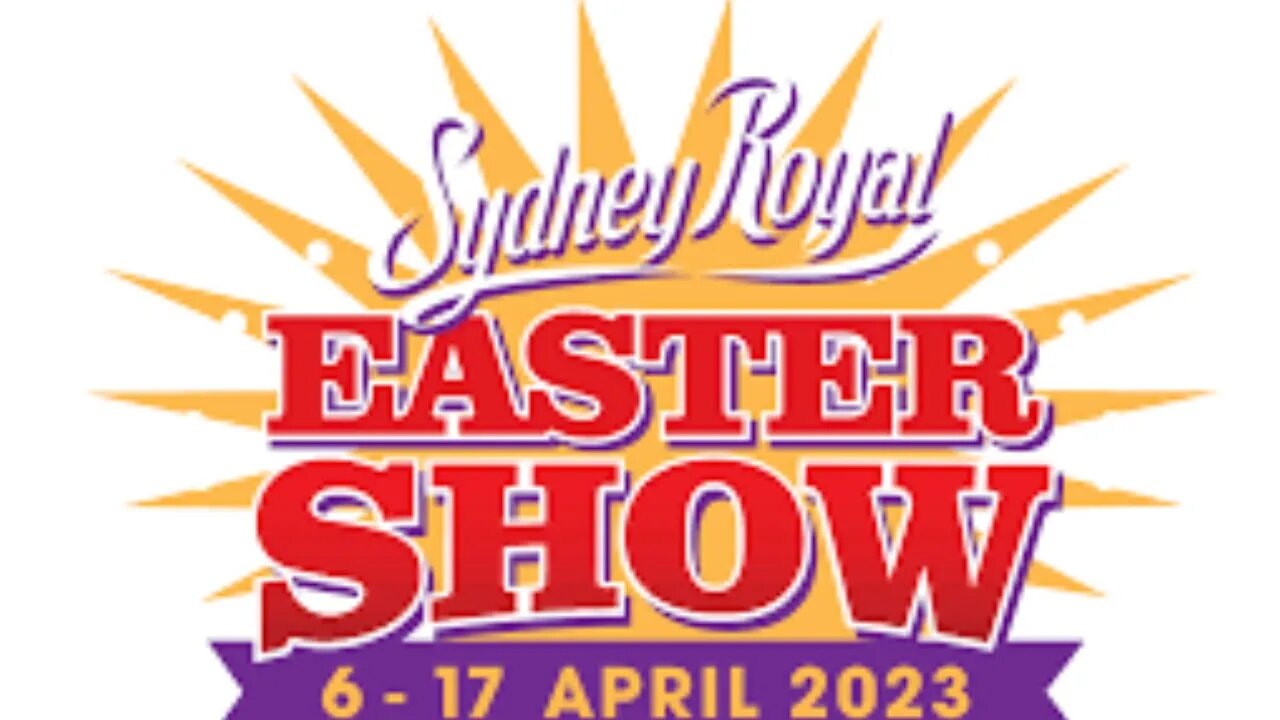 Sydney Royal Easter Show 2023: The Ultimate Guide to Australia's Biggest Event