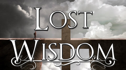 Lost Wisdom