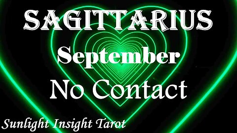 Sagittarius *They're So Sad With Their New Life, You're All They Think About* September No Contact