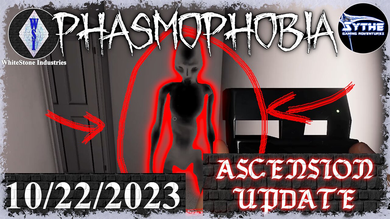 Phasmophobia 👻 Ascension Update [15] 👻 10/22/2023