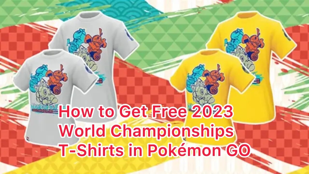 How to Get Free 2023 World Championships T-Shirts in Pokémon GO