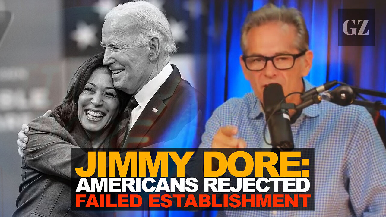 Jimmy Dore: Americans rejected failed liberal establishment