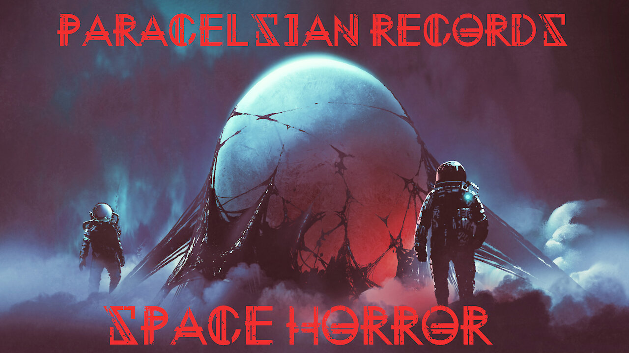 Paracelsian Space Horror Compilation 2021