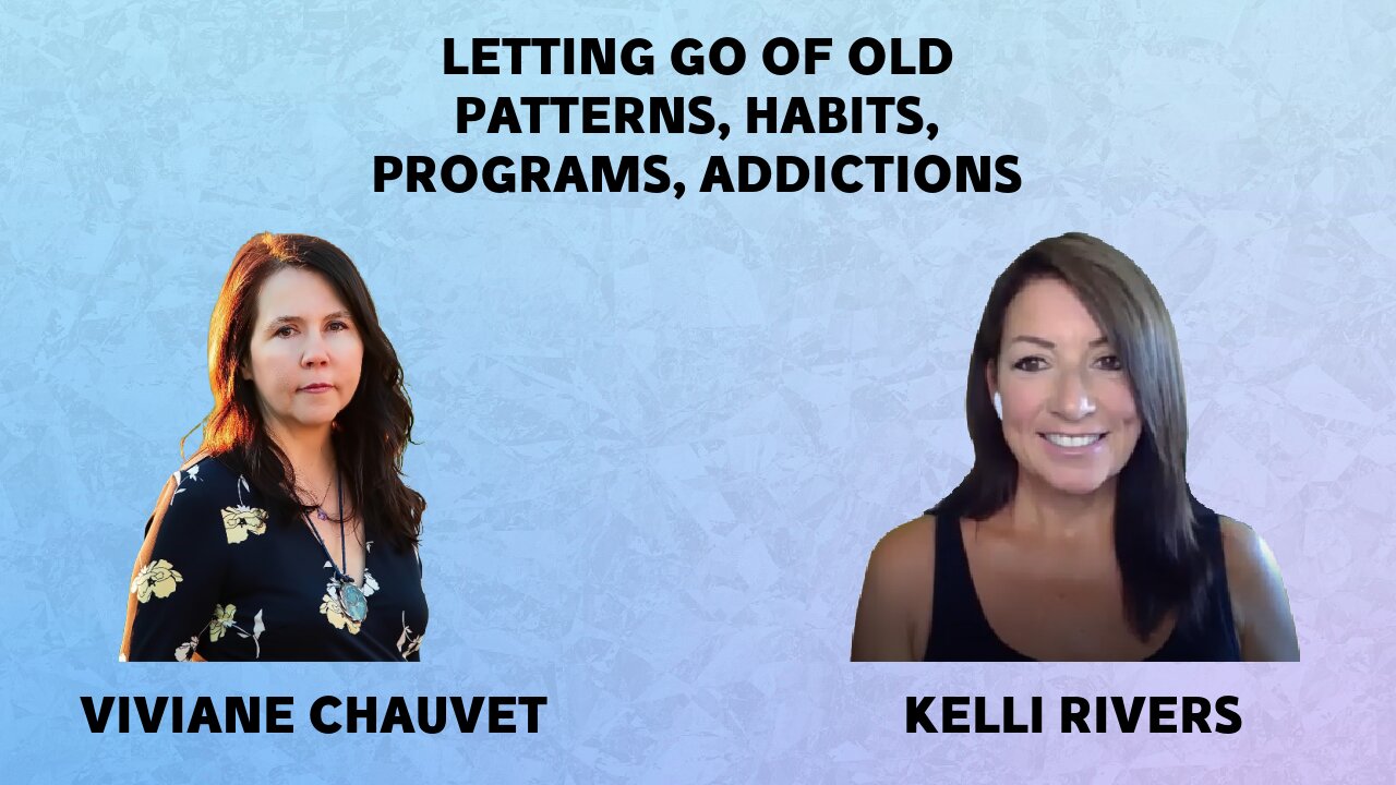 LETTING GO OF HABITS, PROGRAMMING, ADDICTIONS