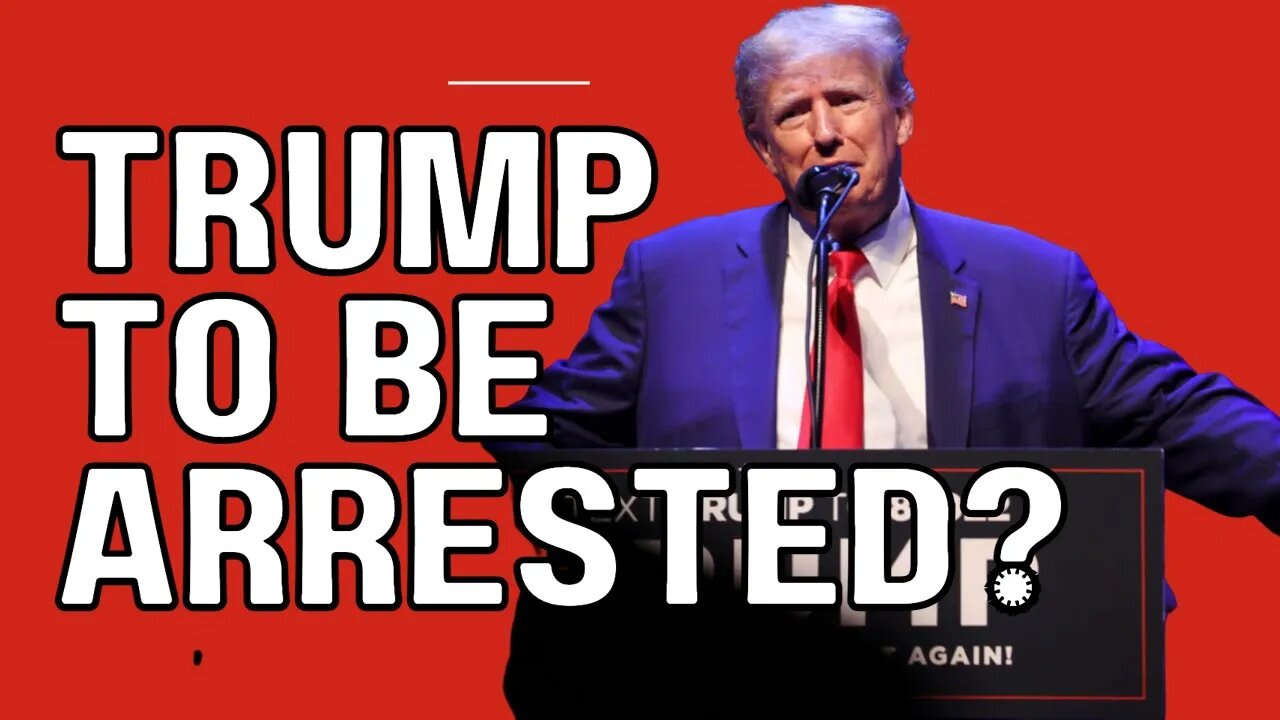 Trump Claims He Will Be Arrested Next Week