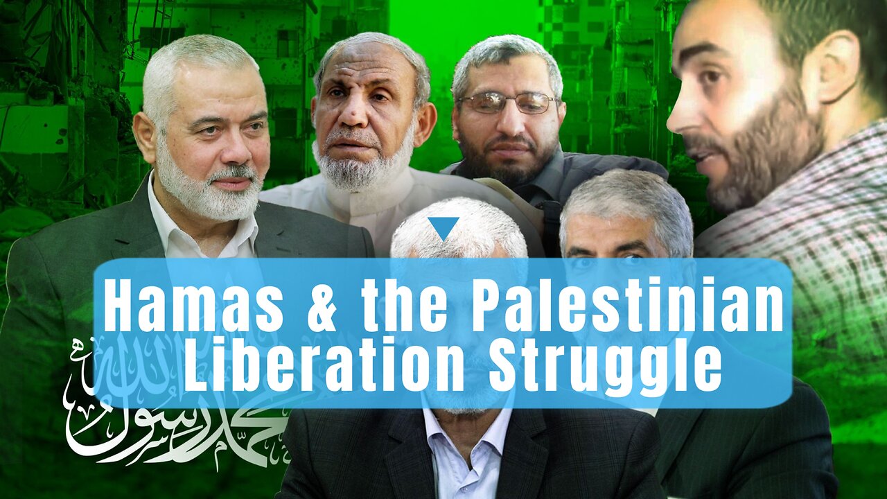 Hamas & the Palestinian Liberation Struggle