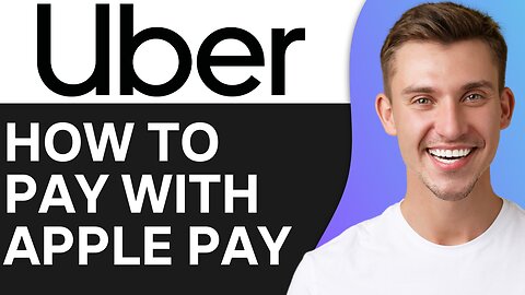 HOW TO PAY UBER WITH APPLE PAY