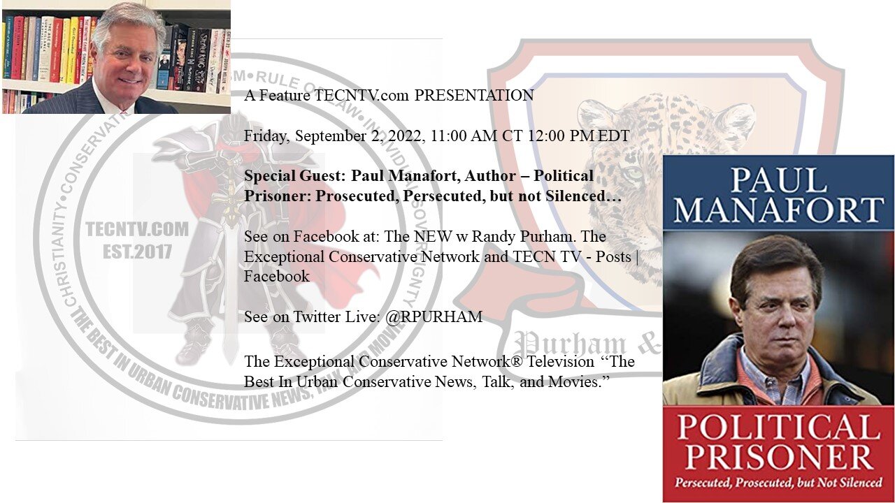 Special Guest: Paul Manafort, Author – Political Prisoner: Prosecuted, Persecuted, but not Silenced…