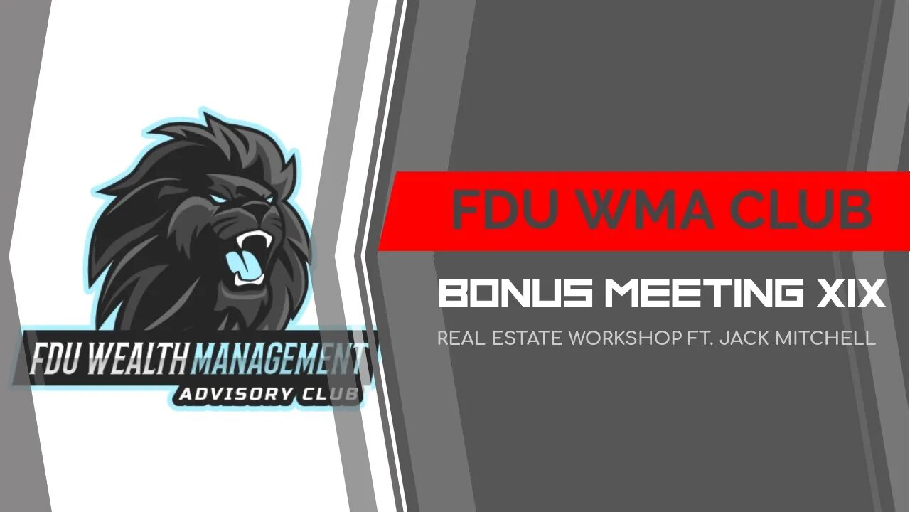 FDU WMA Club Meeting XXXVII: Real Estate Workshop