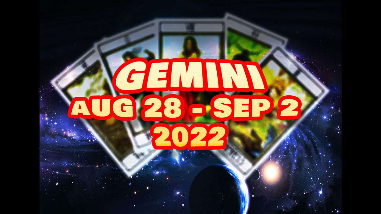 GEMINI TAROT FOR AUG 29 SEPT 2