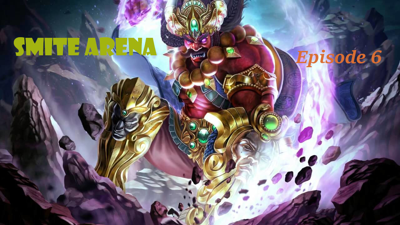 Smite Arena Ep. 6 - Ravana