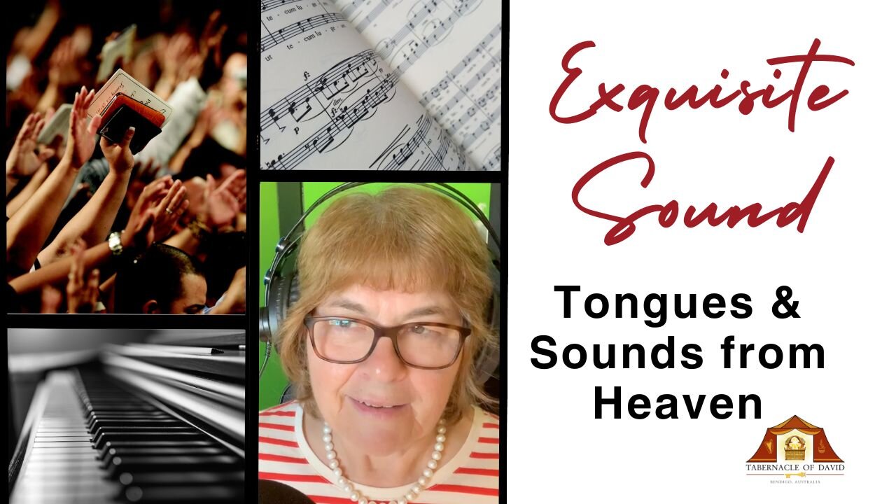 EXQUISITE SOUND: Tongues, & Sounds from Heaven