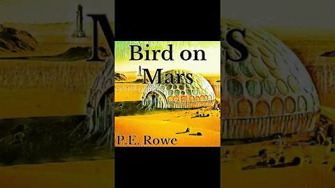 Bird on Mars | Story Trailer, Sci-Fi Weeklies by P.E. Rowe