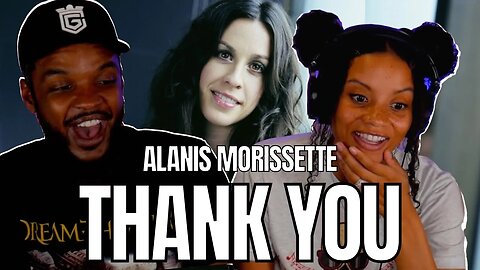 SHE'S SIMPLY AMAZING!! 🎵 Alanis Morissette - Thank You REACTION