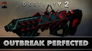 I FINALLY got OUTBREAK PERFECTED! (Destiny 2 Exotic Quest)