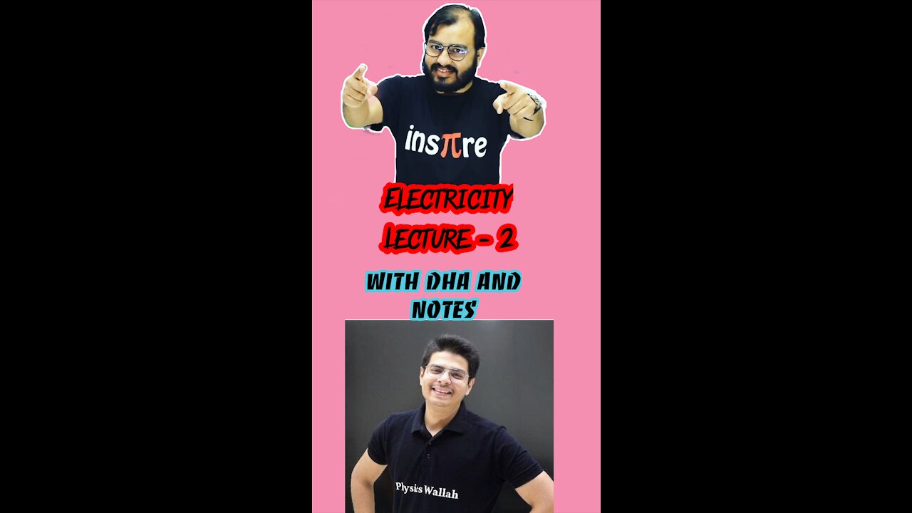 Electricity Physics Wallah Lecture 2 by Rakshak Sir