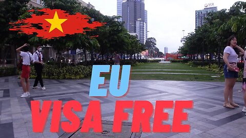 VISA Free Entry for ALL of EU ? Vietnam 2023 NEWS 🇻🇳