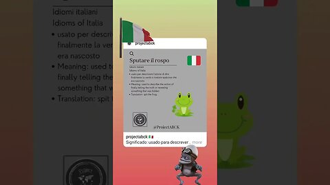 🇮🇹 Idioms in Italian/Idiomi Italiani-Sputare il rospo 