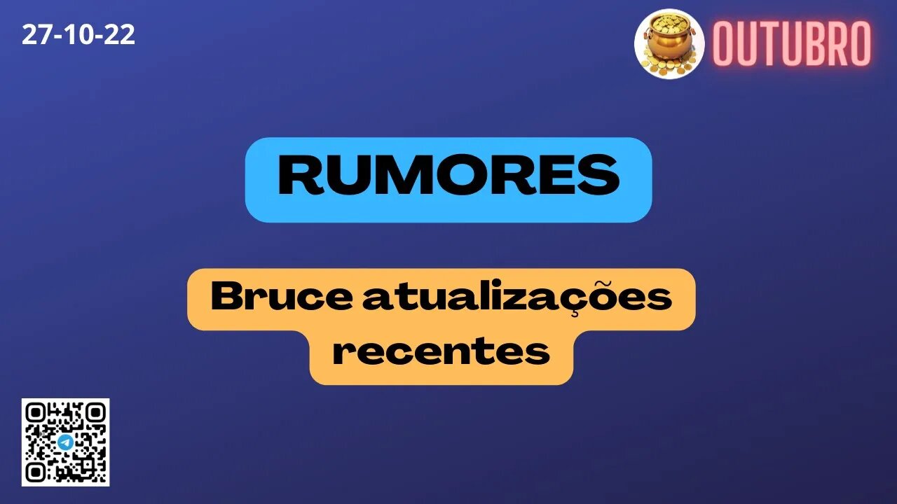 RUMORES Bruce atualizações recentes