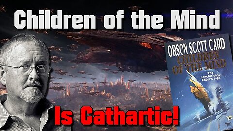 Orson Scott Card's Children of the Mind is The PERFECT end!
