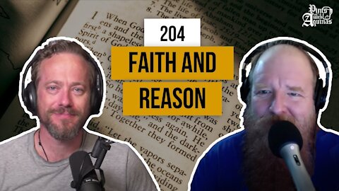 Faith and Reason w/ Jimmy Akin | Pints with Aquinas Episode #204