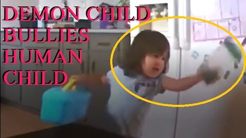 DEMON CHILD BULLIES HUMAN CHILD