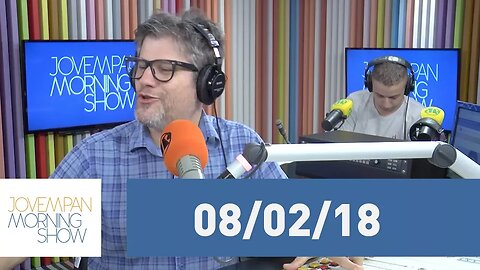 Morning Show - edição completa - 08/02/18