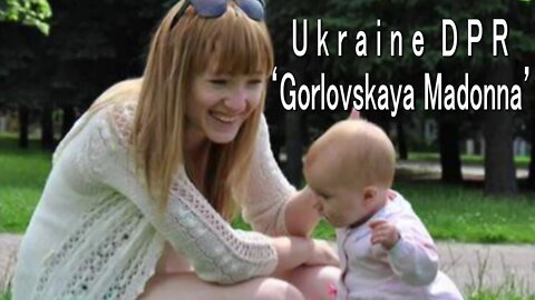 Ukraine DPR ‘Gorlovskaya Madonna’