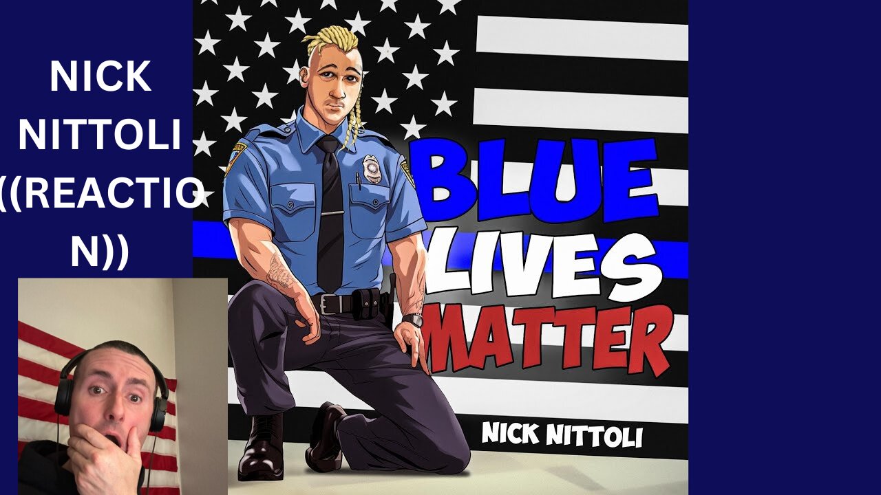 BLUE LIVES MATTER | NICK NITTOLI | ((REACTION)) @nicknittoli