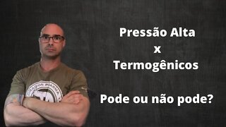 Pressão Alta x Termogênicos: podem ou não podem usar?