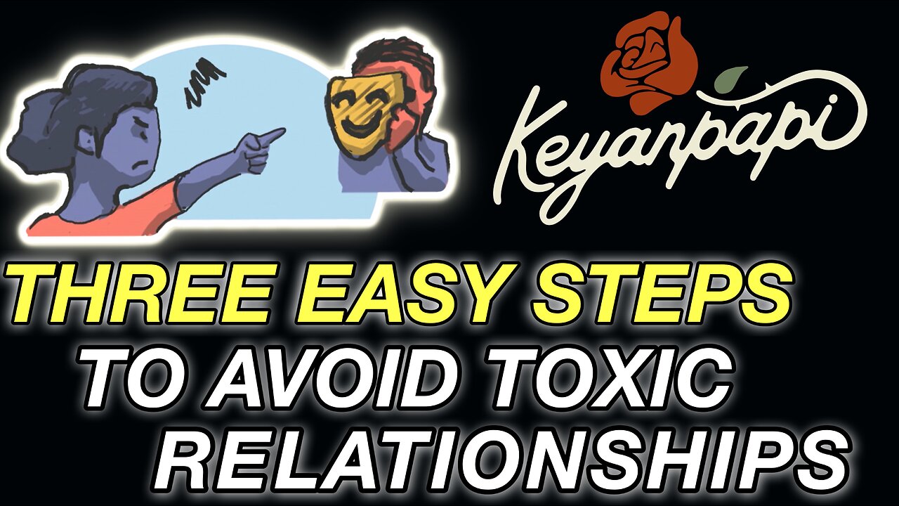 THREE EASY STEPS To Avoid Toxic Relationships In Under 5 Minutes