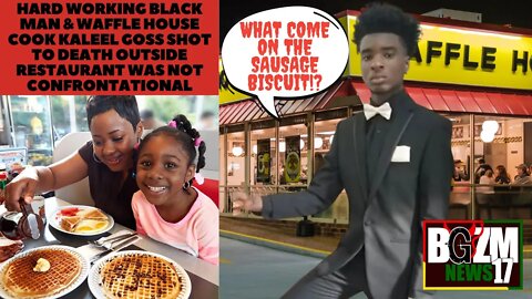 Hard Working Black Man & Waffle House Cook Kaleel Goss Shot to Death Over Covid-19 Protocols