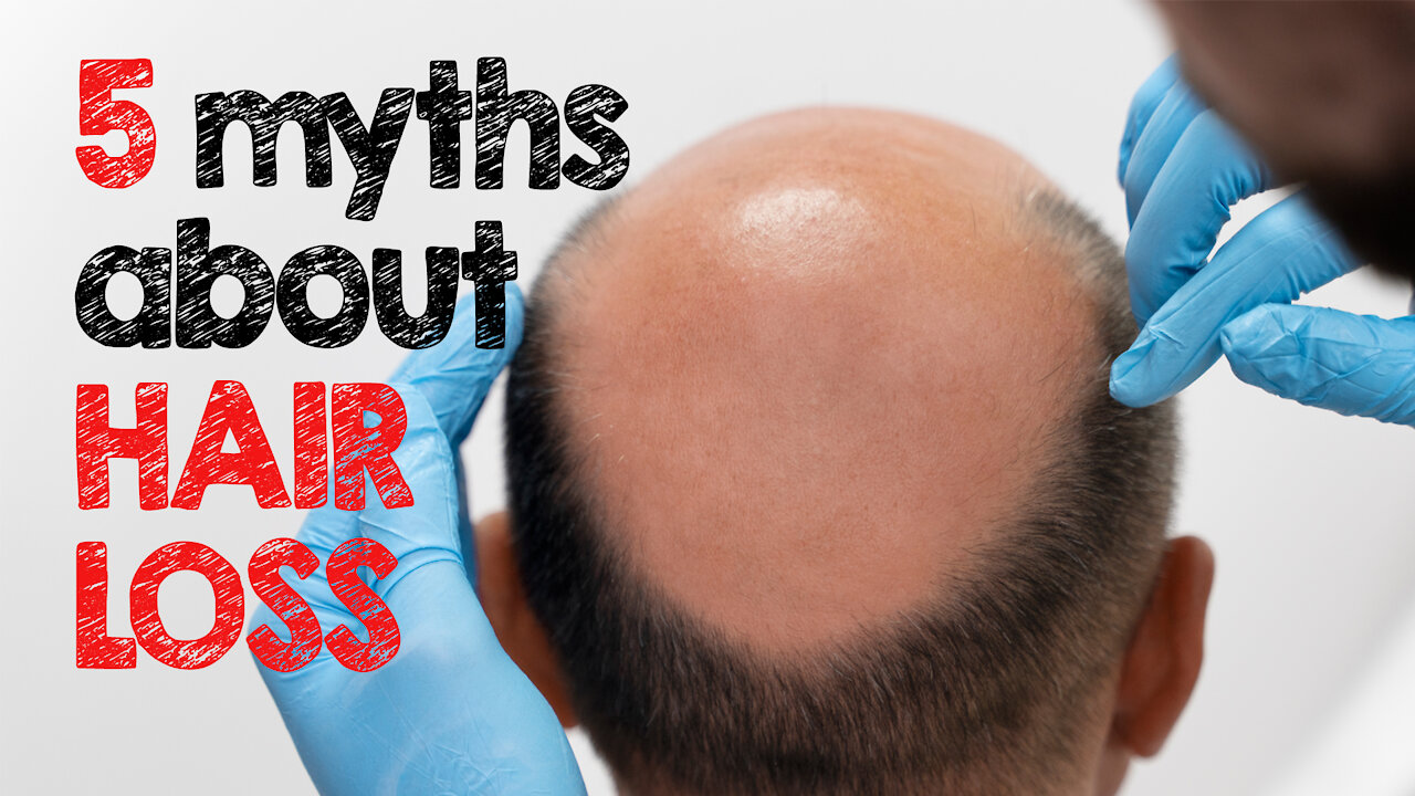 5 Myths About Hair Loss