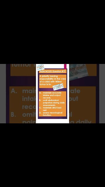NGN NCLEX Q&A #17 #nclex #nextgennclex #passednextgennclex #shorts #nursing #ngn #wilmstumor