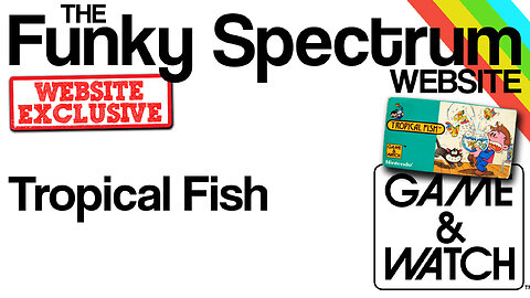 FUNKYSPECTRUM - Game & Watch - Tropical Fish