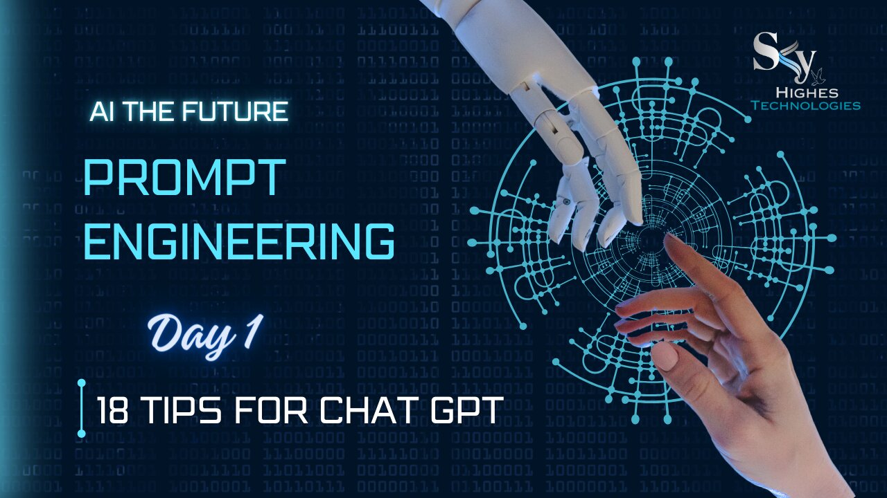 18 Tips for Chat GPT | Prompt Engineering | By Skyhighes | Day 1