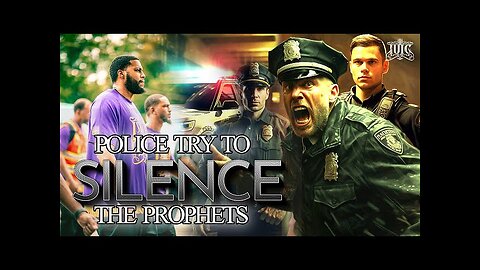 Police Try To Silence The Prophets