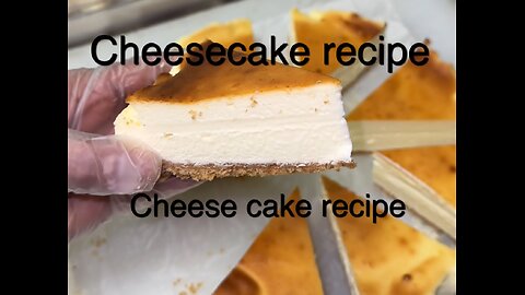 Cheese cake recipe