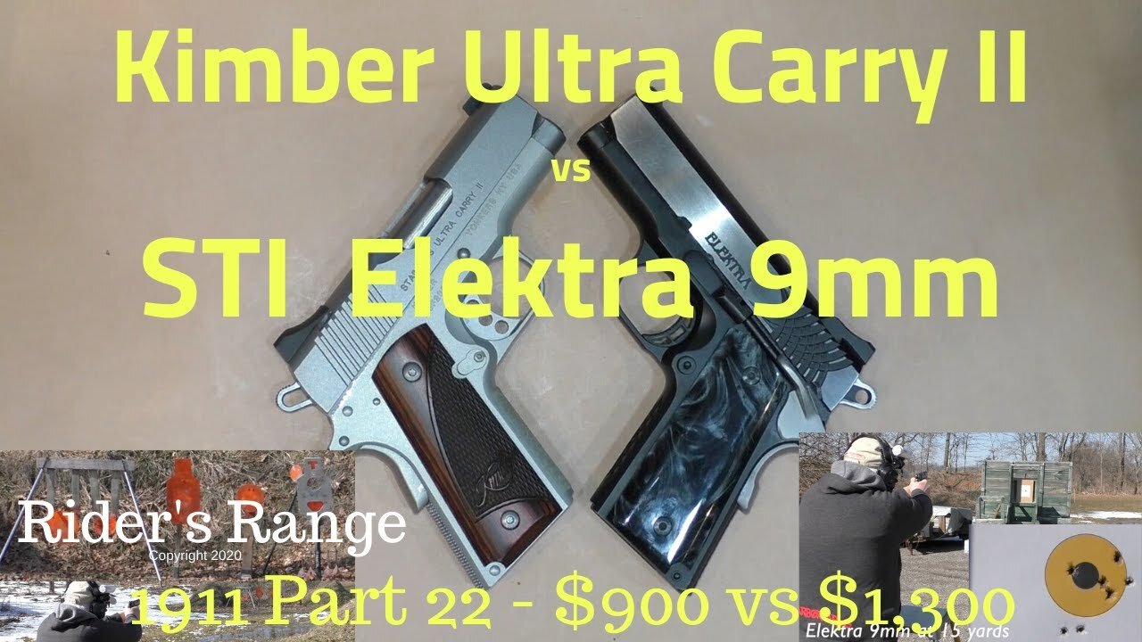 1911 Series Part 22 - Kimber Ultra Carry II 9mm vs STI Elektra 9mm