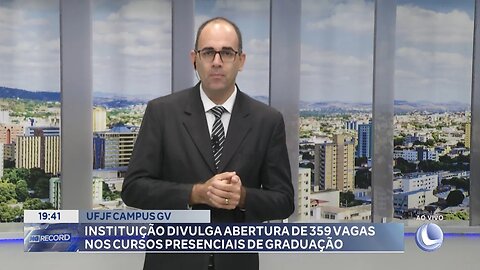 UFJF Campus GV: Instituição Divulga Abertura de 359 Vagas nos Cursos Presenciais de Graduação.