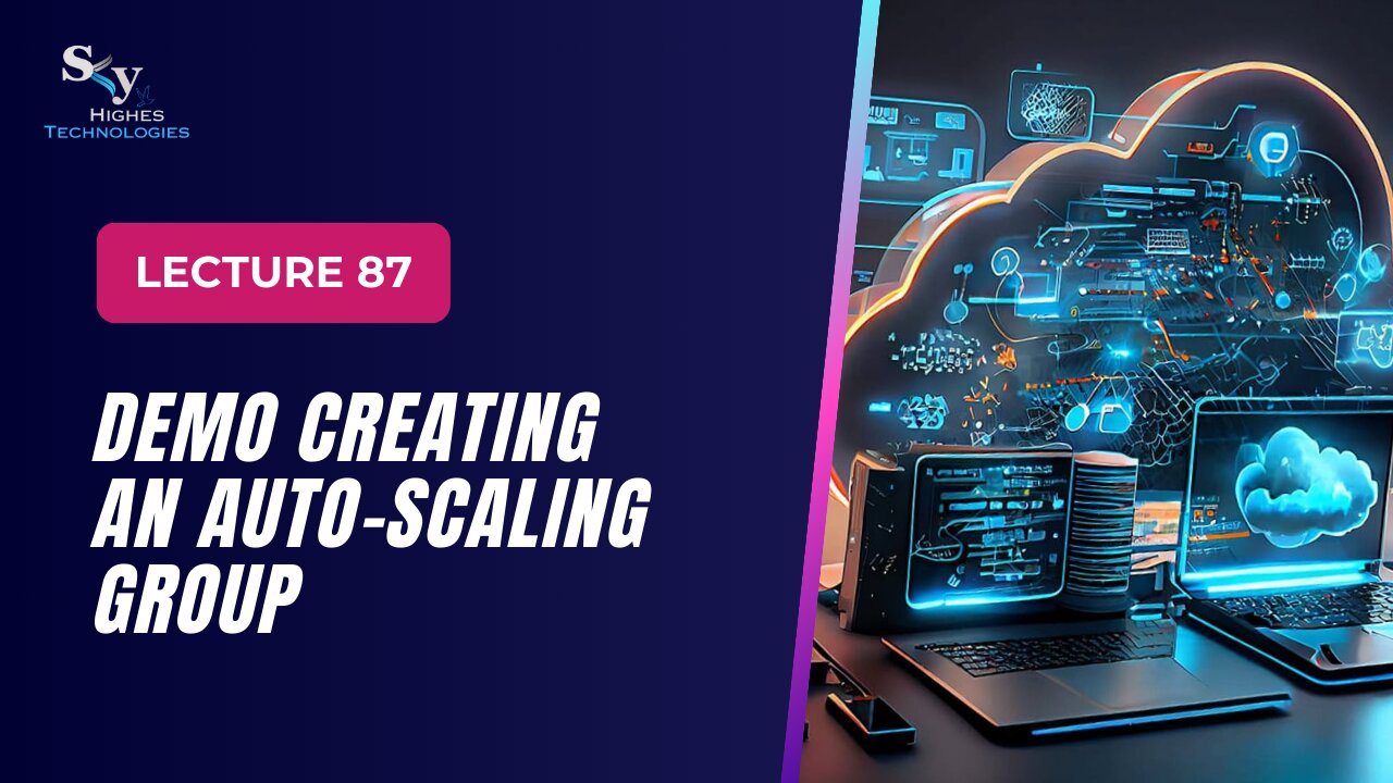 87. DEMO Creating an Auto-Scaling Group | Skyhighes | Cloud Computing