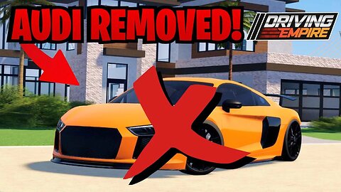 Audi got REMOVED From Driving Empire!