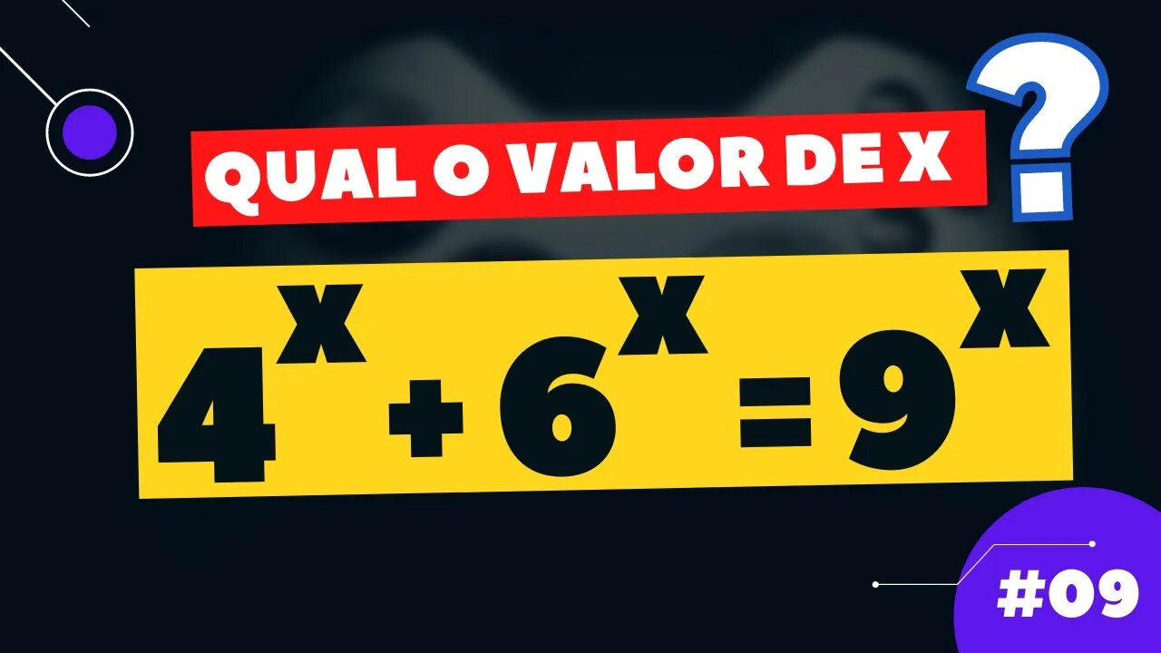 ( FICA FÁCIL COM BHASKARA ) EQUAÇÃO EXPONENCIAL| 4^x+6^x=9^x | SOSMATH | EP09 | @Professor Theago