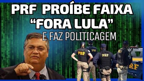 DINO APARELHA PF E PRF E AGENTES PROÍBEM MANISFESTANTES DE USAREM FAIXA "FORA LULA".