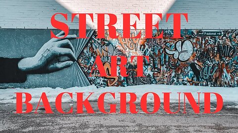 STREET ART 4K || BACKGROUND