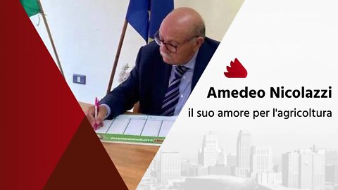 Amedeo Nicolazzi | il suo amore per l'agricoltura