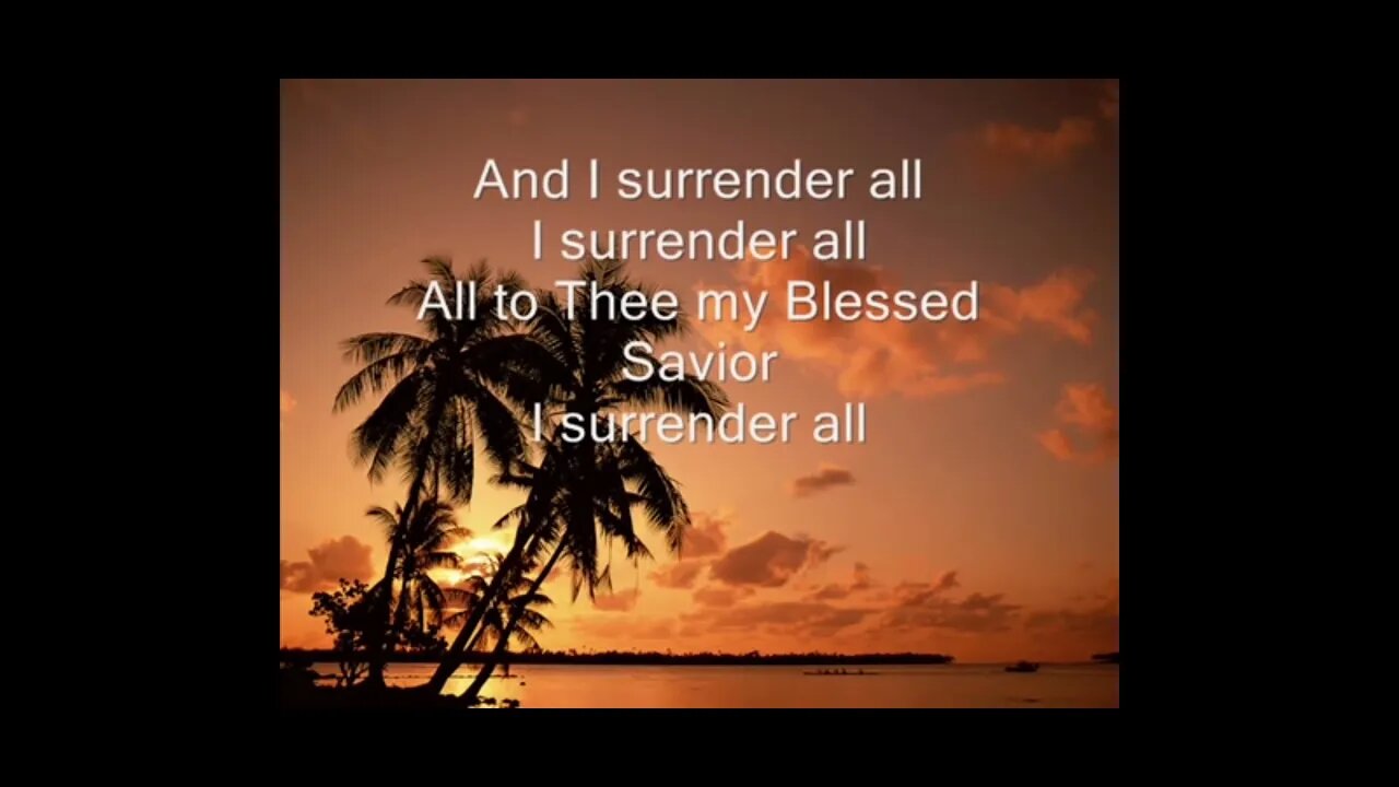 All To Jesus I Surrender.