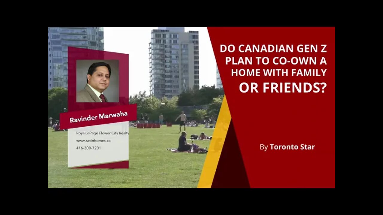 Do Canadian Gen Z Plan To Co-Own A Home With Family Or Friends. || Canada Housing News || GTA Market